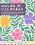Color in Calmness by Katherine Melton, MPH, MCHES Color in Calmness by Katherine Melton, MPH, MCHES