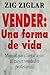 Vender - Una Forma de Vida (Spanish Edition)