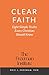 Clear Faith: Eight Simple T...