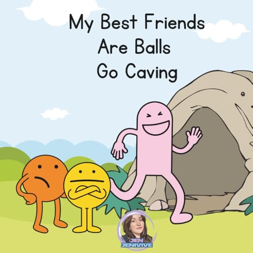 My Best Friends Are Balls Go Caving (Paperback)