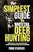The Simplest Guide to Whitetail Deer Hunting by Todd Staples