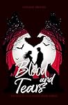 Blood and Tears: The Blood Fate Series: Book Three (mature version) (The Blood Fate Series (Mature Version) 3)