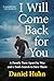 I Will Come Back for You: A Family Torn Apart by War and a Son's Search to Save Them