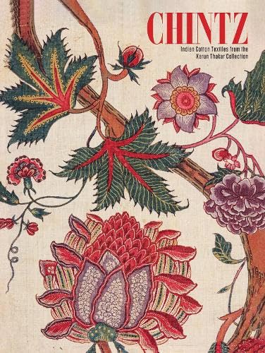 Chintz: Indian Cotton Textiles from the Karun Thakar Collection (Hardcover)