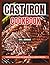 Cast Iron Cookbook by Eric J. Bergman