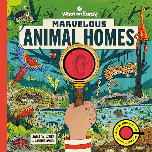 Marvelous Animal Homes: A Magic Lens Book (Marvelous Magic Lens)