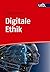 Digitale Ethik: Eine Einfüh...