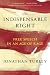 The Indispensable Right: Free Speech in an Age of Rage