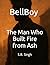 BellBoy - The Man Who Built...