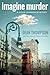 Imagine Murder: A John Lenn...