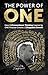 The Power of ONE: How UNconventional Thinking Inspired by ONE Purpose Creates UNstoppable Movement