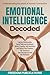 Emotional Intelligence Decoded by FREEDOM PUBLICATIONS