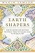 Earth Shapers: How We Mapped and Mastered the World, from the Panama Canal to the Baltic Way