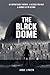 The Black Dome