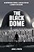The Black Dome