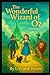 The Wonderful Wizard of Oz (Annotated)
