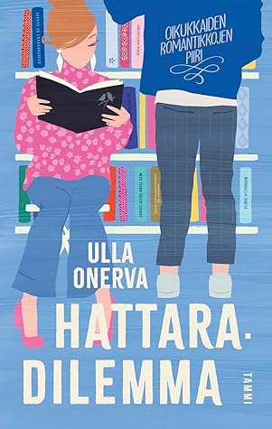 Hattaradilemma (Oikukkaiden romantikkojen piiri, #1)