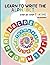 Learn to Write the Alphabet by Teresa Reyes
