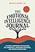 The Emotional Intelligence Journal by MindfulMinds Co