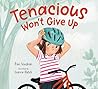 Tenacious Won't Give Up by Pam Vaughan