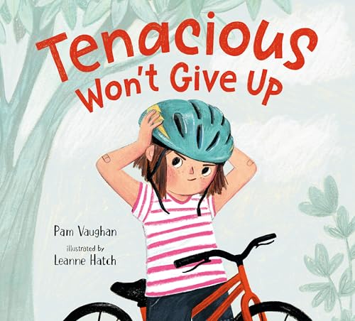 Tenacious Won't Give Up (Hardcover)