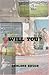 Will You?