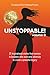 Unstoppable!: Volume 3: 25 ...
