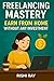 Freelancing Mastery: Earn f...