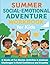 Summer Social-Emotional Adventure Workbook for Kids by Joyce T. Garcia