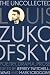 The Uncollected Louis Zukofsky: Poetry, Drama, Prose (Recencies Series: Research and Recovery in Twentieth-Century American Poetics)