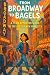 From Broadway to Bagels: A ...