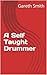 A Self Taught Drummer