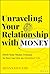 Unraveling Your Relationship with Money by Shannah Game