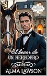 El honor de un heredero: Parejas Perfectas 4 (Spanish Edition)