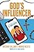 God's Influencer by Antonia Salzano God's Influencer by Antonia Salzano