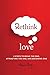Rethink Love: 3 Steps to Be...