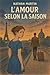 L'amour selon la saison by Nathan Martin