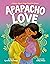 Apapacho Love by Cynthia Harmony Apapacho Love by Cynthia Harmony