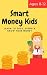 Smart Money Kids by Jeremy Wolfe