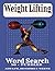 Weightlifting Word Search: ...