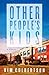 Other People's Kids: A Novel