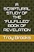 A SCRIPTURAL STUDY OF THE "...