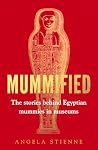 Mummified: The st...