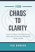 FROM CHAOS TO CLARITY: How ...