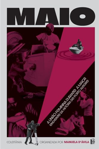 Maio: A união feminina durante a maior enchente da história de Porto Alegre (Portuguese Edition)