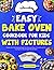 Easy Bake Oven Cookbook for Kids with Pictures: Simple and Safe Baking Meals for Girls and Boys: A Creative & Fun Cooking for Kids All Ages Recipe Book