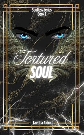 Tortured Soul: A Reverse Harem, Demons x Angels Paranormal Romance