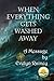 When Everything Gets Washed...