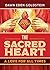 The Sacred Heart: A Love fo...
