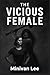 The Vicious Female
